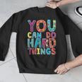 You Can Do Hard Things School Student Teachers Men Graphic Sweatshirt, funny design You Can Do Hard Things School Student Teachers Men Graphic Sweatshirt, funny design