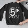 Hello 5th Grade Here I Come Teacher Fifth Grade Boys Girls Men Graphic Sweatshirt, funny design