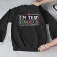 I'm That Educator They Told You About Teacher Educator Men Graphic Sweatshirt, funny design I'm That Educator They Told You About Teacher Educator Men Graphic Sweatshirt, funny design