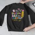 It's Beautiful Day For Learning Teacher Students Girls Boys Men Graphic Sweatshirt, funny design It's Beautiful Day For Learning Teacher Students Girls Boys Men Graphic Sweatshirt, funny design