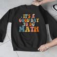 Its A Good Day To Do Math Retro Math Teacher Student Men Graphic Sweatshirt, funny design Its A Good Day To Do Math Retro Math Teacher Student Men Graphic Sweatshirt, funny design