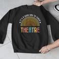 It's A Good Day To Teach Theatre Drama Club School Teacher Men Graphic Sweatshirt, funny design