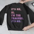 It's Me Hi I'm The TEACHER It's Me Teacher Educator Men Graphic Sweatshirt, funny design