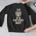 Its Pottery Day Clay Craft Ceramic Hobby Artisan Art Teacher Men Graphic Sweatshirt, funny design Its Pottery Day Clay Craft Ceramic Hobby Artisan Art Teacher Men Graphic Sweatshirt, funny design