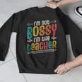 I´m Not Bossy I´m The Teacher Graduation Men Women Men Graphic Sweatshirt, funny design I´m Not Bossy I´m The Teacher Graduation Men Women Men Graphic Sweatshirt, funny design