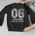 Kids Hello Sixth Back To School 6th Grade Dream Team Teacher Men Graphic Sweatshirt, funny design Kids Hello Sixth Back To School 6th Grade Dream Team Teacher Men Graphic Sweatshirt, funny design