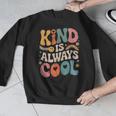 Kind Is Always Cool Teacher Graphic Tees Choose Kindness Men Graphic Sweatshirt, funny design Kind Is Always Cool Teacher Graphic Tees Choose Kindness Men Graphic Sweatshirt, funny design