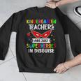 Kindergarten Teachers Are Just Superheroes In Disguise Men Graphic Sweatshirt, funny design Kindergarten Teachers Are Just Superheroes In Disguise Men Graphic Sweatshirt, funny design