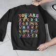 You Are Letters Alphabet Learn ABCs Inspiration Teacher Life Men Graphic Sweatshirt, funny design