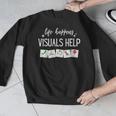 Life Happens Visuals Help Special Education Teacher Aide Men Women Men Graphic Sweatshirt, funny design
