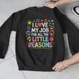 I Love My Job For All The Little Reasons Teacher Men Graphic Sweatshirt, funny design I Love My Job For All The Little Reasons Teacher Men Graphic Sweatshirt, funny design