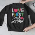 Love Them First Teach Them Second Teacher Student Love Quote Men Graphic Sweatshirt, funny design Love Them First Teach Them Second Teacher Student Love Quote Men Graphic Sweatshirt, funny design