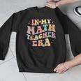 In My Math Teacher Era Retro Back To School Groovy Teacher Men Women Men Graphic Sweatshirt, Groovy Teacher Gifts, funny design In My Math Teacher Era Retro Back To School Groovy Teacher Men Women Men Graphic Sweatshirt, Groovy Teacher Gifts, funny design