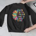 Math Is Tough But So Are You Back To School Math Teacher Kid Men Graphic Sweatshirt, funny design