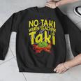 No Taki When Teacher Taki Education Classroom Teacher Men Graphic Sweatshirt, funny design No Taki When Teacher Taki Education Classroom Teacher Men Graphic Sweatshirt, funny design