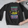Nursery Rhymes Are My Jam 80s Retro Teachers & Students Kids Men Graphic Sweatshirt, funny design Nursery Rhymes Are My Jam 80s Retro Teachers & Students Kids Men Graphic Sweatshirt, funny design