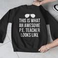 PE Teacher Sunglasses What Awesome Looks Like Men Graphic Sweatshirt, Pe Teacher Gifts, funny design
