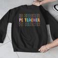 PE Teacher Vintage Retro Groovy Physical Education Teacher Men Graphic Sweatshirt, Pe Teacher Gifts, Groovy Teacher Gifts, funny design PE Teacher Vintage Retro Groovy Physical Education Teacher Men Graphic Sweatshirt, Pe Teacher Gifts, Groovy Teacher Gifts, funny design