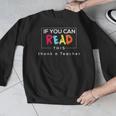 If You Can Read This Thank A Teacher Gratitude Men Women Girls Kids Men Graphic Sweatshirt, funny design If You Can Read This Thank A Teacher Gratitude Men Women Girls Kids Men Graphic Sweatshirt, funny design
