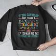 If You Can Read This Thank A Teacher Teacher Men Graphic Sweatshirt, funny design If You Can Read This Thank A Teacher Teacher Men Graphic Sweatshirt, funny design