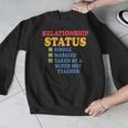 Relationship Status Single Married Hot Teacher Men Graphic Sweatshirt, funny design Relationship Status Single Married Hot Teacher Men Graphic Sweatshirt, funny design