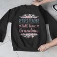 Retired Teacher Full Time Grandma Teaching Retirement Men Graphic Sweatshirt, funny design Retired Teacher Full Time Grandma Teaching Retirement Men Graphic Sweatshirt, funny design