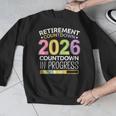 Retirement Class Of 2026 Teacher Countdown Loading Teacher Men Graphic Sweatshirt, funny design Retirement Class Of 2026 Teacher Countdown Loading Teacher Men Graphic Sweatshirt, funny design