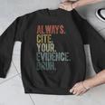 Retro ALways Cite Your Evidence Bruh ELA Teacher For Men Women Kids Men Graphic Sweatshirt, funny design Retro ALways Cite Your Evidence Bruh ELA Teacher For Men Women Kids Men Graphic Sweatshirt, funny design