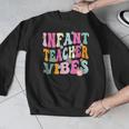 Retro Infant Teacher Vibes Women Daycare Teacher Men Graphic Sweatshirt, funny design Retro Infant Teacher Vibes Women Daycare Teacher Men Graphic Sweatshirt, funny design