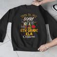 This Is My Scary 6th Grade ELA Costume Teacher Men Women Men Graphic Sweatshirt, funny design