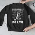 Schrodinger's Cat Dead And Alive Physics Teacher Men Graphic Sweatshirt, funny design Schrodinger's Cat Dead And Alive Physics Teacher Men Graphic Sweatshirt, funny design