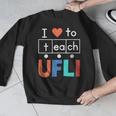 Science Of Reading I Love To Teach UFLI Teacher Literacy Men Graphic Sweatshirt, Science Teacher Gifts, funny design