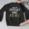 These Are Times Difficult Music Teacher Band Men Women Men Graphic Sweatshirt, funny design These Are Times Difficult Music Teacher Band Men Women Men Graphic Sweatshirt, funny design