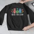 Seize The Clay Pottery Teacher Ceramics Potter Maker Men Graphic Sweatshirt, funny design Seize The Clay Pottery Teacher Ceramics Potter Maker Men Graphic Sweatshirt, funny design