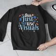 Shhh Just Use Visuals SPED Special Education Teacher Men Women Men Graphic Sweatshirt, funny design Shhh Just Use Visuals SPED Special Education Teacher Men Women Men Graphic Sweatshirt, funny design