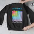 I Got Skills They'Re Multiplying Math Teacher Students Men Graphic Sweatshirt, funny design