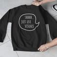 Special Education Teacher- SPED Shhh Just Use Visuals For Men Women Men Graphic Sweatshirt, funny design
