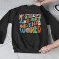 My Students Are Out Of This World Space Groovy Teacher Men Graphic Sweatshirt, Groovy Teacher Gifts, funny design