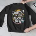 Surprise I'M Your Teacher Today Sub Substitute Teacher Men Graphic Sweatshirt, funny design Surprise I'M Your Teacher Today Sub Substitute Teacher Men Graphic Sweatshirt, funny design