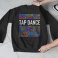 Tap Dance Words Lover Tap Dancer Dancing Teacher Men Graphic Sweatshirt, funny design Tap Dance Words Lover Tap Dancer Dancing Teacher Men Graphic Sweatshirt, funny design