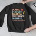 I Came I Taught I Made a Difference Proud Retired Teacher Men Graphic Sweatshirt, funny design I Came I Taught I Made a Difference Proud Retired Teacher Men Graphic Sweatshirt, funny design