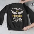 I Teach Future Saints Catholic Educator Teacher Men Graphic Sweatshirt, Future Teacher Gifts, funny design I Teach Future Saints Catholic Educator Teacher Men Graphic Sweatshirt, Future Teacher Gifts, funny design