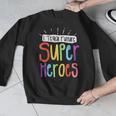 I Teach Future Superheroes Teacher Teaching Men Graphic Sweatshirt, Future Teacher Gifts, funny design
