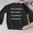 Teacher Motivator Believer Innovator Educator Men Graphic Sweatshirt, funny design