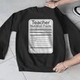 Teacher Nutrition Facts Teachers Nutritional Fact Men Graphic Sweatshirt, funny design