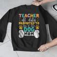 Teacher Off Duty Promoted To Stay At Home Dog Mom Teachers Men Graphic Sweatshirt, funny design Teacher Off Duty Promoted To Stay At Home Dog Mom Teachers Men Graphic Sweatshirt, funny design