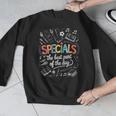 Teacher Specials The Best Part Of The Day Specials Squad Men Graphic Sweatshirt, funny design Teacher Specials The Best Part Of The Day Specials Squad Men Graphic Sweatshirt, funny design