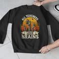 Teacher All Teachers Love Brains Halloween Men Graphic Sweatshirt, funny design Teacher All Teachers Love Brains Halloween Men Graphic Sweatshirt, funny design