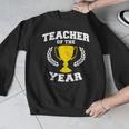 Teacher Of The Year For Men Women Men Graphic Sweatshirt, funny design Teacher Of The Year For Men Women Men Graphic Sweatshirt, funny design