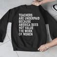 Teachers Are Underpaid Because America Does Not Value Men Women Men Graphic Sweatshirt, funny design Teachers Are Underpaid Because America Does Not Value Men Women Men Graphic Sweatshirt, funny design